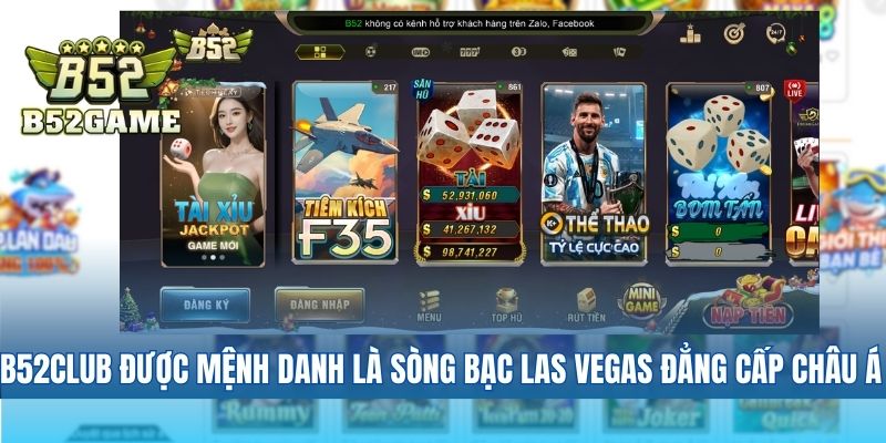 B52club được mệnh danh là sòng bạc Las Vegas đẳng cấp Châu Á