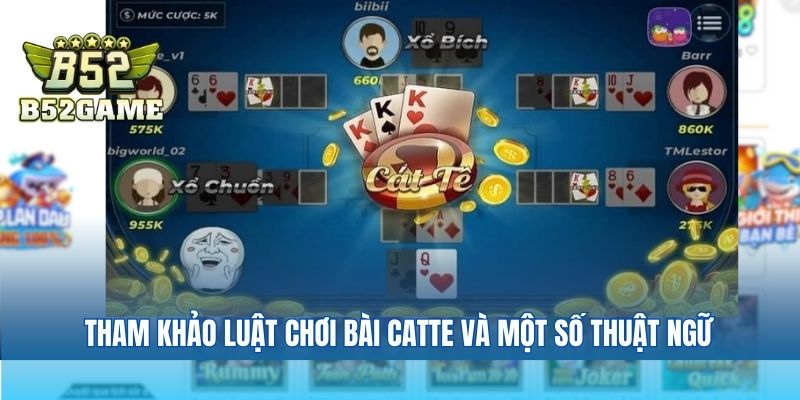 Tham khảo luật chơi bài catte và một số thuật ngữ