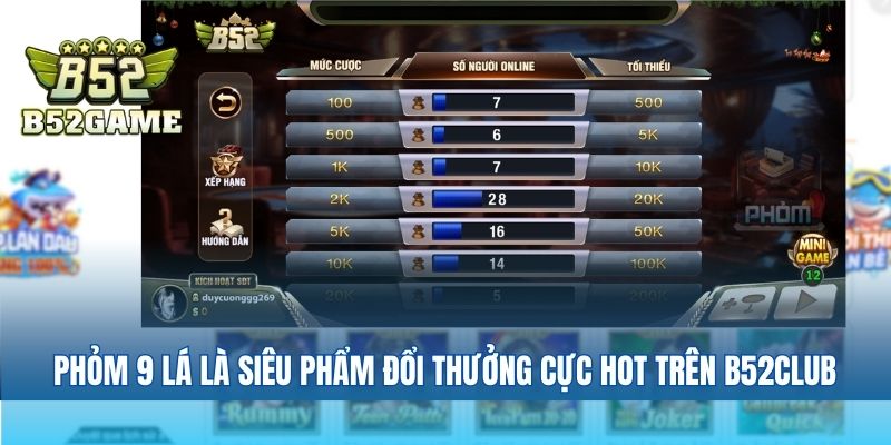 Phỏm 9 lá là siêu phẩm đổi thưởng cực hot trên B52club